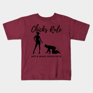 Chicks Rule Boys Make Good Pets Humor Female Empowerment Feminism Kids T-Shirt